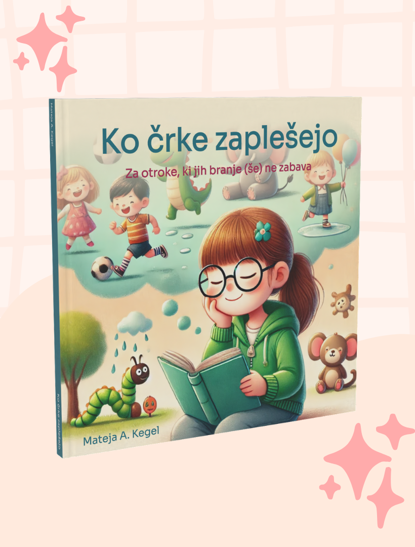Ko črke zaplešejo - knjiga 25 pravljic za dislektike